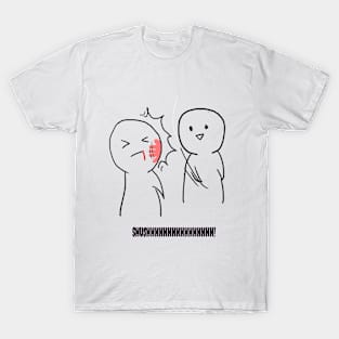 Shushhhhhhhh- the slap T-Shirt